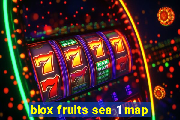 blox fruits sea 1 map